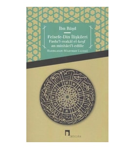Felsefe - Din İlişkileri Faslu'l-Makal el-Keşfan minhaci'l-edille