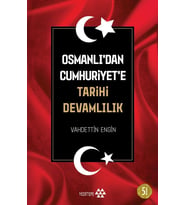 Osmanlı'dan Cumhuriyete Tarihi Devamlılık