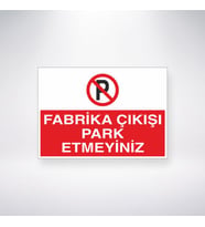 Fabrika Çıkışı Park Etmeyiniz 21x35 Arkası Yapışkanlı Levha