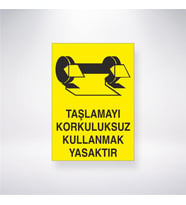 Taşlamayı Korkuluksuz Yapmak Yasaktır 21x28 Arkası Yapışkanlı Levha