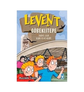 Levent Göbeklitepe Tarihi Eser Koruyucuları Genç Timaş
