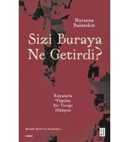 Sizi Buraya Ne Getirdi?