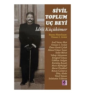 Sivil Toplum Uç Beyi İdris Küçükömer