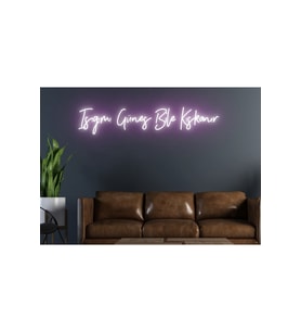 Işığımı Güneş Bile Kıskanır Yazılı Neon Tabela