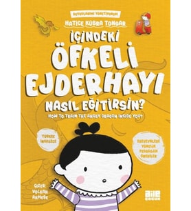 İçindeki Öfkeli Ejderhayı Nasıl Eğitirsin