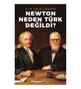 Newton Neden Türk Değildi?
