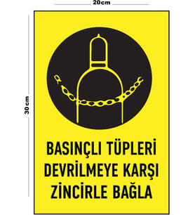 Metal Basınçlı Tüpleri Devrilmeye Karşı Zincirle Bağla 20cm x 30cm A4 Büyüklüğünde Uyarı Levhası