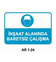İNŞAAT ALANINDA BARETSİZ ÇALIŞMA İŞ GÜVENLİĞİ UYARI LEVHASI 1 ADET PVC 21 X 29CM