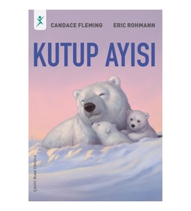 Kutup Ayısı - Candace Fleming