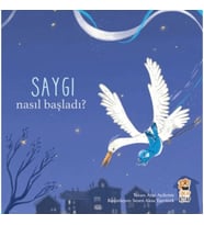 Nasıl Başladı? - Saygı