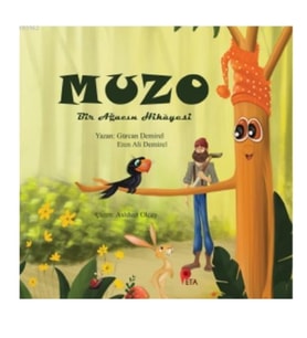 Muzo - Bir Ağacın Hikayesi - Gürcan Demirel, Eren Ali Demirel - Peta Kitap