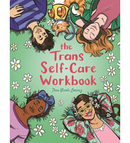The Trans Self-Care Workbook: A Coloring Book And Journal For Trans And Non-Binary People