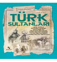 Türk Sultanları - Dünyaya Yön Verenler