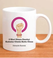 Dünya Kadınlar Gününü Özel Kupa Bardak - Emekçi Kadınlar