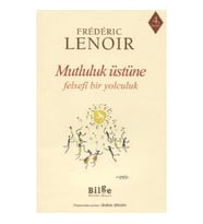 Mutluluk Üstüne Felsefi Bir Yolculuk