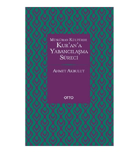 Kur’an’a Yabancılaşma Süreci