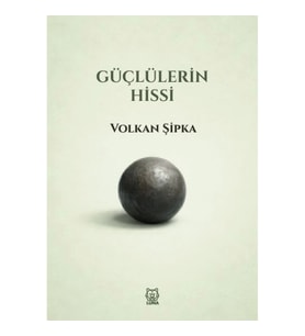 Güçlülerin Hissi