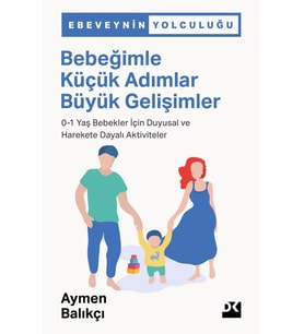 Bebeğimle Küçük Adımlar Büyük Gelişimler