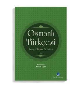 Osmanlı Türkçesi Kolay Okuma Metinleri 2