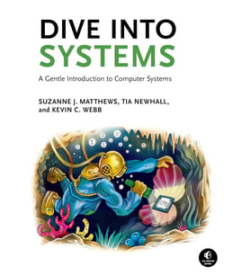 Dive Into Systems: A Gentle Introduction To Computer Systems