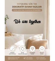 We Are Together Dekoratif Duvar Yazısı Yapışkanlı Sök Tak Duvar Süsü Salon Yatak Odası Ev Dekorasyonu