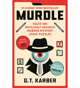Murdle: #1 Sunday Times Bestseller: Solve 100 Devilishly Devious Murder Mystery Logic Puzzles (Krem)