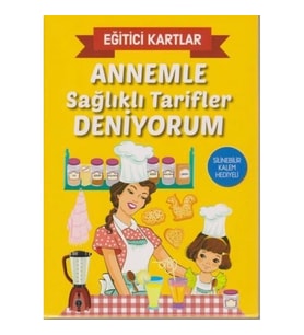 Eğitici Kartlar Annemle Sağlıklı Tarifler Deniyorum