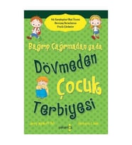 Bağırıp Çağırmadan Ya Da Dövmeden Çocuk Terbiyesi - Jerry Wyckoff