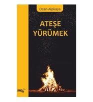 Ateşe Yürümek
