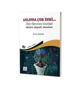 Aslında Çok Zekiözel Öğrenme Güçlüğü Disleksi Disgrafi Diskalkuli