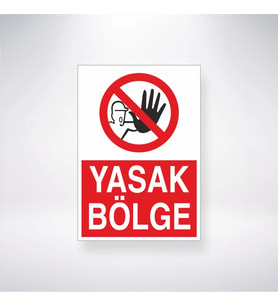 Yasak Bölge 21x28 Arkası Yapışkanlı Levha