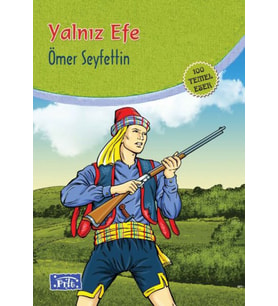 Yalnız Efe (100 Temel Eser - İlköğretim)