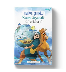 EVLİYA ÇELEBİNİN KIRIM SEYAHATİ  FIRTINA