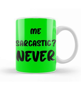 Sarcasm Funny Comment Quotes Gift   Sarcastic    And Men Humorous Saying Kupa Bardak Porselen