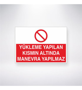 Yükleme Yapılan Kısmın Altında Manevra Yapılmaz 21x28 Arkası Yapışkanlı Levha