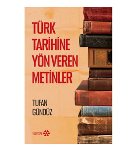 Türk Tarihine Yön Veren Metinler