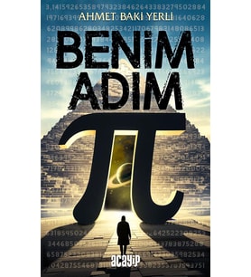 Benim Adım Pi/ Ahmet Baki Yerli/Acayip