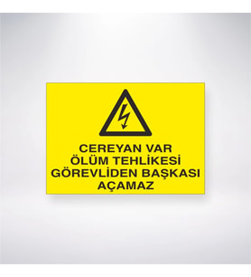 Cereyan Var Ölüm Tehlikesi Görevliden Başkası Açamaz