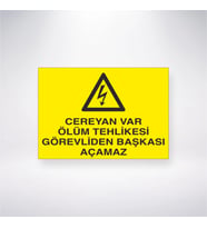 Cereyan Var Ölüm Tehlikesi Görevliden Başkası Açamaz