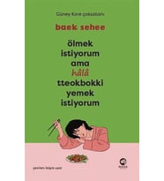 Ölmek İstiyorum Ama Hala Tteokbokki Yemek İstiyorum