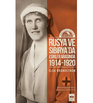 Rusya'da ve Sibirya'da Esirler Arasında 1914 - 1920