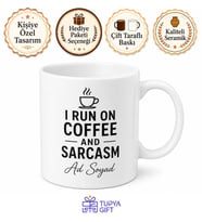 I Run On Coffee And Sarcasm Yazılı Kahve Ve İroniyle Çalışanlara İngilizce Kupa Hediye