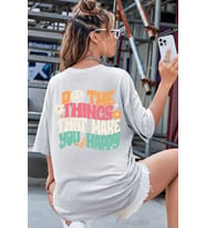 Unisex do the things that make you happy Tasarım Tshirt (Gri)