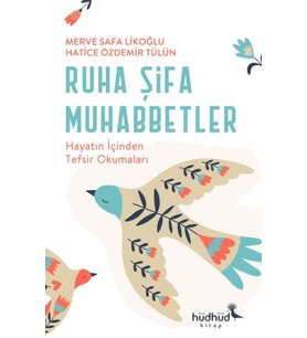 Ruha Şifa Muhabbetler – Hayatın İçinden Tefsir Okumaları