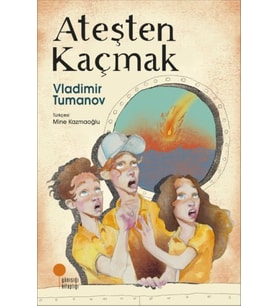 Ateşten Kaçmak