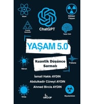 Yaşam 5.0 ChatGPT - Kuantik Düşünce Sarmalı