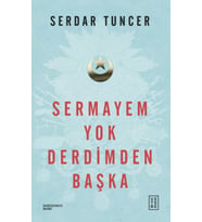 Sermayem Derdimden Başka