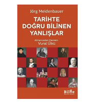 Tarihte Doğru Bilinen Yanlışlar