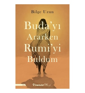 Buda'yı Ararken Rumi'yi Buldum
