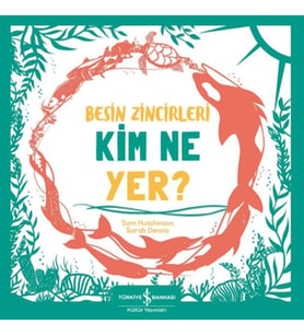 Besin Zincirleri Kim Ne Yer?
